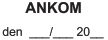 ANKOM den datum
